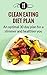 Clean Eating Diet Plan: An Optimal 30 Day Diet Plan For A Slimmer And Healthier You (Healthy Clean Eating Diet Recipes)