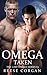 Omega Taken (The Last Omega, #2)