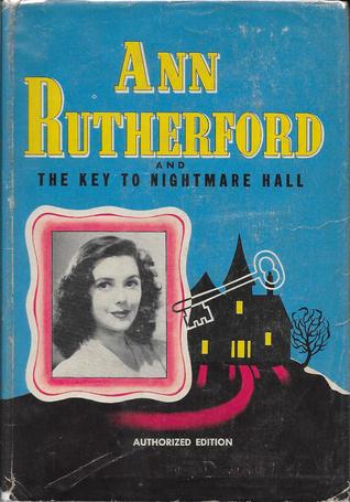 Ann Rutherford and the Key to Nightmare Hall (Hardcover)