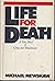 Life for Death: A True Stor...