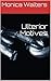 Ulterior Motives by Monica Walters Ulterior Motives by Monica Walters