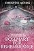 Rosemary for Remembrance by Christine Arness