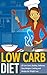 Low Carb Diet: 79 Low Carb,...