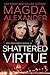 Shattered Virtue by Magda Alexander