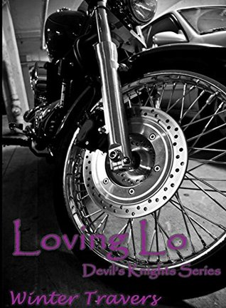 Loving Lo (Devil's Knights, #1)