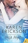 Wild Nights by Karen  Erickson