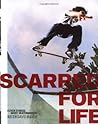 Scarred for Life: Eleven Stories About Skateboarders