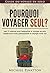 Pourquoi voyager seul ? by Michael Pinatton