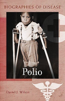 Polio (Biographies of Disease)