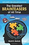 The Greatest Brainteasers of All Time The Greatest Brainteasers of All Time