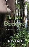 Bayou Beckons by Linda  Joyce