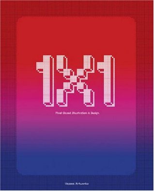 1 x 1: Pixel-Based Illustration & Design (Paperback)