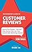 The Marketer's Guide to Customer Reviews by Jon Hall