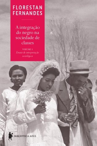 A integração do negro na sociedade de classes, vol. 1 (Kindle Edition)