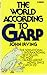 The World According to Garp by John Irving The World According to Garp by John Irving