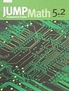 JUMP Math 5.2: Book 5, Part 2 of 2