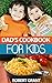 Dad's Cookbook For Kids