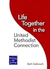 Life Together in the United Methodist Connection