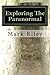 Exploring the Paranormal: Y...