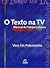 O texto na TV by Vera Iris Paternostro