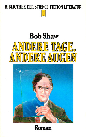 Andere Tage, Andere Augen (Bibliothek der Science Fiction Literatur, #36)