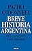 Breve historia argentina. De la Conquista a los Kirchner (Spanish Edition)