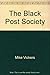 The Black Post Society by Mike Vickers