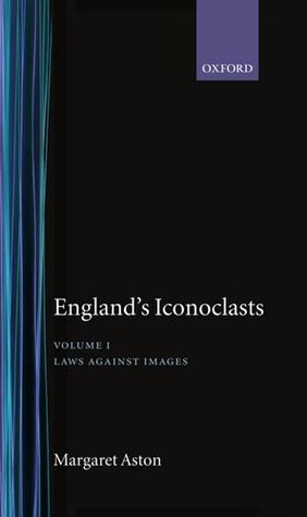 England's Iconoclasts: Volume I: Laws Against Images (Hardcover)