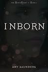 Inborn by Amy Saunders Inborn by Amy Saunders