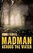 Madman Across the Water