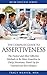 Assertiveness:: The Fastest and Most Effective Methods to Be More Assertive in Daily Situations, Stand Up for Yourself and Earn Respect (Assertiveness ... Friends, Family, Co-Workers and Bosses.)
