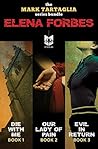 The Mark Tartaglia Series Bundle: Die With Me: Book 1; Our Lady of Pain: Book 2; Evil In Return: Book 3 (A Mark Tartaglia Bundle)