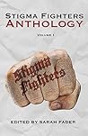 Stigma Fighters Anthology Volume 1 by Sarah Fader