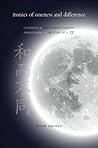 Book cover for Ironies of Oneness and Difference: Coherence in Early Chinese Thought; Prolegomena to the Study of Li (SUNY series in Chinese Philosophy and Culture)