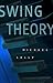 Swing Theory