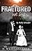 Fractured Not Broken by M. Weidenbenner