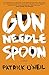 Gun, Needle, Spoon by Patrick  O'Neil