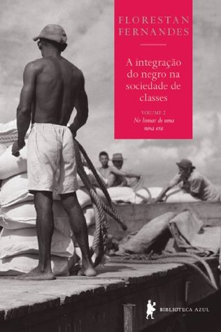 A integração do negro na sociedade de classes, vol. 2 (Kindle Edition)