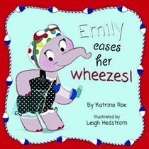 Emily Eases Her Wheezes (Hardcover)