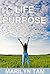 Life Purpose by Marilyn Tam