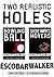 Two Realistic Holes by Escobar Walker