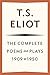 The Complete Poems and Plays, 1909–1950