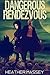 Dangerous Rendezvous