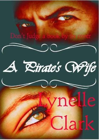 A Pirate's Wife: Don't judge a book by its cover.