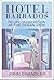 Hotel Barbados - My Life of...