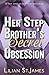 His Secret Obsession (A Stepbrother Short Story)
