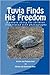Tuvia Finds His Freedom