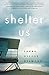 Shelter Us by Laura Nicole Diamond