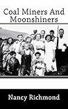 Coal Miners and Moon Shiners Coal Miners and Moon Shiners