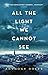 All the Light We Cannot See by Anthony Doerr